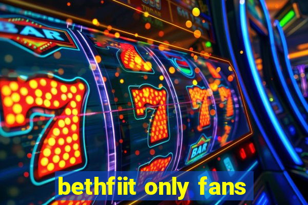 bethfiit only fans